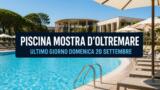 Piscina Mostra d’Oltremare, ultimo giorno domenica 20 settembre