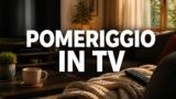 Pomeriggio in TV oggi 29 settembre 2026