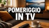 Pomeriggio in TV oggi, domenica 27 settembre 2026: programmi, film e orari canale per canale