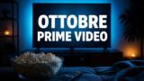 Prime Video, le novità di ottobre 2026