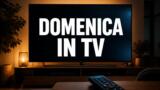Programmi TV oggi domenica 27 settembre 2026: palinsesto, film e prima serata