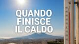 Quando finisce il caldo? A Napoli e in Campania weekend afoso, la svolta dal 9 settembre