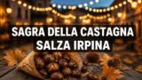 Sagra della Castagna 2026 a Salza Irpina, date e menù