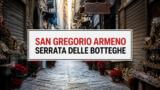 San Gregorio Armeno, serrata delle botteghe contro i souvenir