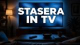 Stasera in tv domenica 20 settembre 2026: palinsesto, film e programmi