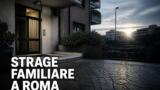 Strage familiare a Roma: morti padre, madre e figlia di 5 anni, ipotesi omicidio-suicidio