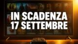 Streaming, 17 settembre: i contenuti in scadenza su Netflix, Prime Video e le altre piattaforme
