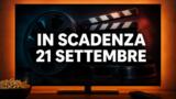 Streaming, 21 settembre: i contenuti in scadenza su Netflix, Prime Video, Disney+ e le altre piattaforme
