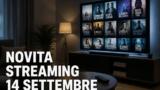 Streaming oggi, 14 settembre: tutte le novità su Netflix, Prime Video, Disney+ e le altre piattaforme