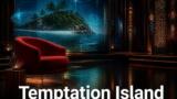 Temptation Island e poi e poi, due speciali dal 7 settembre