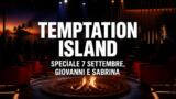 Temptation Island, nello speciale Giovanni verso Uomini e Donne
