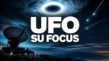Ufo – I casi italiani, la prima tv su Focus