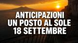 Un posto al sole, 18 settembre 2026: anticipazioni puntata di oggi