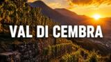 Val di Cembra, dove si trova e cosa vedere