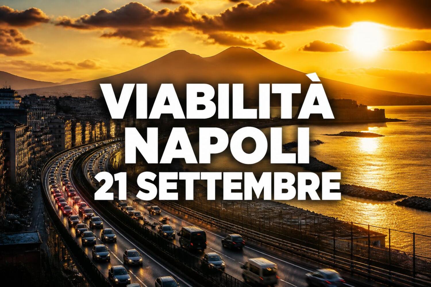 Viabilità e trasporti a Napoli oggi, 21 settembre 2026: chiusure e aggiornamenti