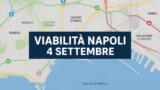 Viabilità e trasporti a Napoli oggi, 4 settembre 2026: chiusure e aggiornamenti