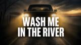 Wash Me in the River stasera su Rai 4