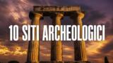 10 siti archeologici della Campania