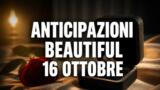 Beautiful, 16 ottobre 2026: anticipazioni puntata di oggi