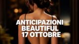 Beautiful, 17 ottobre 2026: anticipazioni puntata di oggi