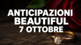 Beautiful, 7 ottobre 2026: anticipazioni puntata di oggi