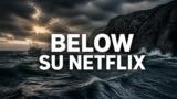 Below, la serie thriller su Netflix