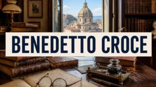 Benedetto Croce: il filosofo napoletano che ha segnato il Novecento