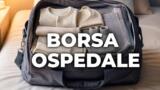Borsa per l’ospedale: cosa mettere e come prepararla (checklist)