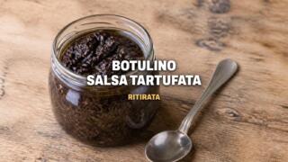 Botulino nella salsa tartufata, ritirati anche uova e vongole