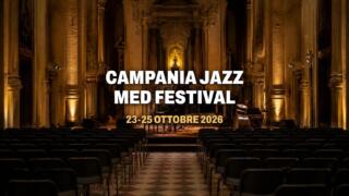 Campania Jazz Med Festival 2026, tre giorni di jazz