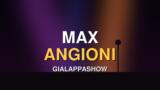 Chi è Max Angioni, comico del GialappaShow