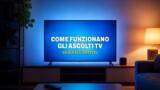 Come funzionano gli ascolti TV: guida all’Auditel
