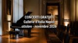 Concerti gratuiti alle Gallerie d’Italia a Napoli, il programma