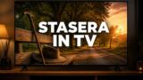 Cosa c’è stasera in TV, domenica 11 ottobre 2026
