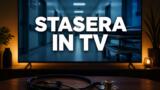 Cosa c’è stasera in TV, giovedì 22 ottobre 2026