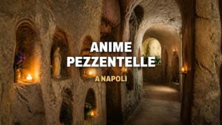 Cosa sono le anime pezzentelle di Napoli e perché si veneravano