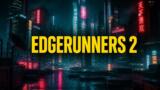 Cyberpunk Edgerunners 2 su Netflix dal 20 ottobre