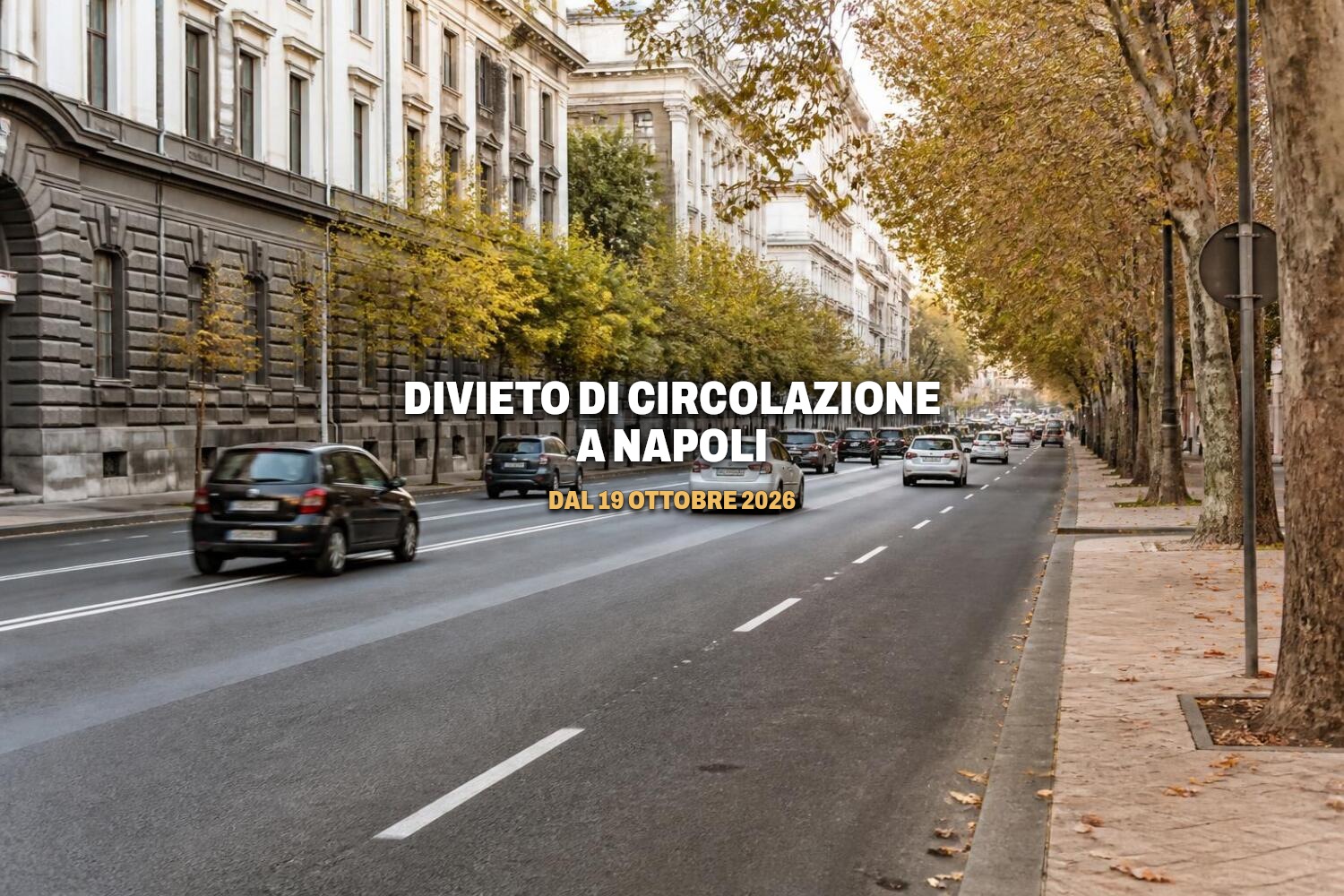 Divieto di circolazione a Napoli, le regole dal 19 ottobre 2026