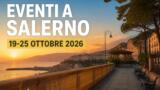 Eventi a Salerno dal 19 al 25 ottobre 2026: il programma della settimana