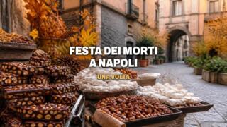 Festa dei morti a Napoli, come si celebrava una volta
