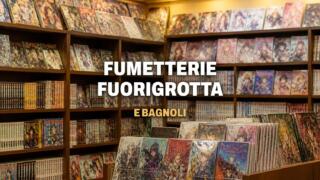Fumetterie a Fuorigrotta e Bagnoli, la guida