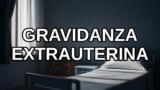 Gravidanza extrauterina: sintomi e quando andare in ospedale