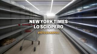 Il New York Times racconta lo sciopero partendo da Napoli