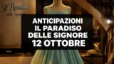 Il Paradiso delle Signore, 12 ottobre 2026: anticipazioni puntata di oggi