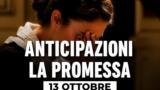 La Promessa, 13 ottobre 2026: anticipazioni puntata di oggi