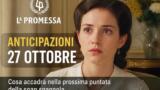 La Promessa, 27 ottobre 2026: anticipazioni puntata di oggi