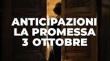 La Promessa, 3 ottobre 2026: anticipazioni puntata di oggi