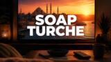Le soap turche più seguite in TV