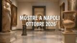 Mostre a Napoli a ottobre 2026, guida agli appuntamenti d’arte