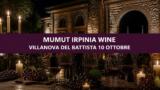 MUMUT Irpinia Wine 2026 a Villanova del Battista, il programma